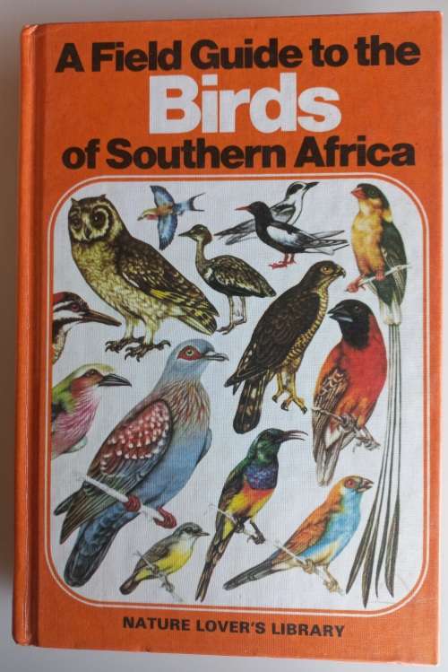 A field guide to the birds of Southern Africa