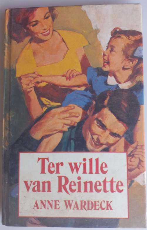 Ter wille van Reinette deur Anne Wardeck