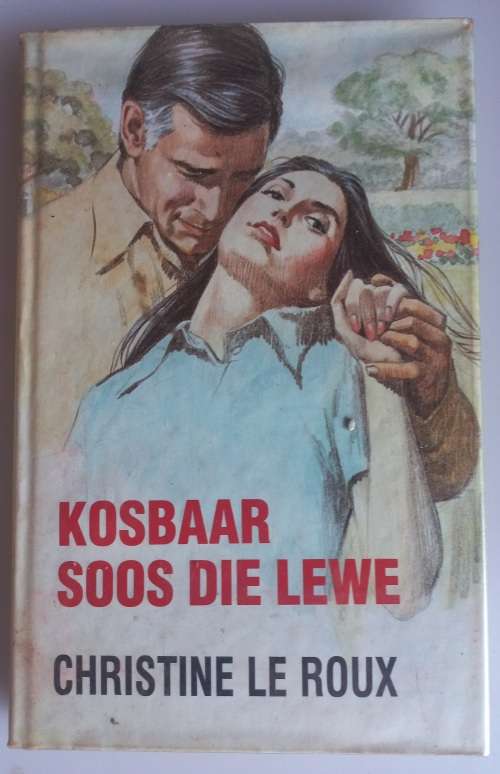 Kosbaar soos die lewe deur Christine le Roux