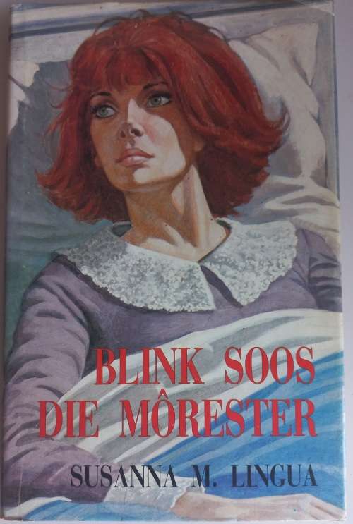 Blink soos die morester deur Susanna M Lingua