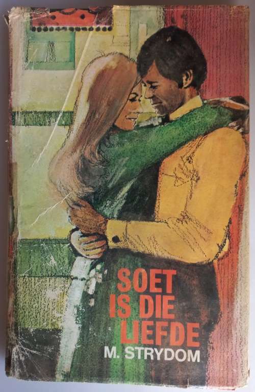 Soet is die liefde deur M Strydom