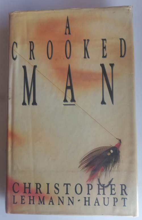 A crooked man by Christopher Lehmann-Haupt