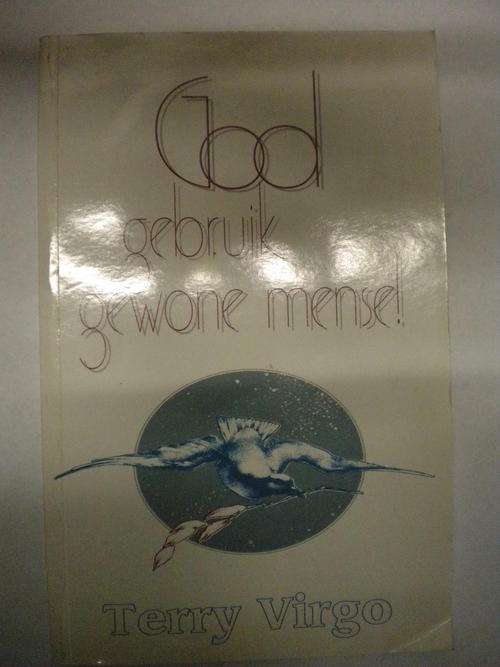 God gebruik gewone mense deur Terry Virgo