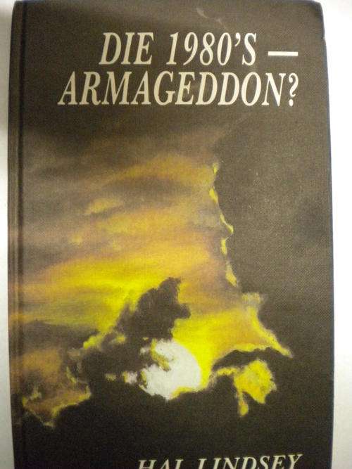 Die 1980`s-Armageddon? Deur Hal Lindsey