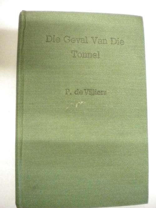 Die geval van die tonnel deur P. de Villiers