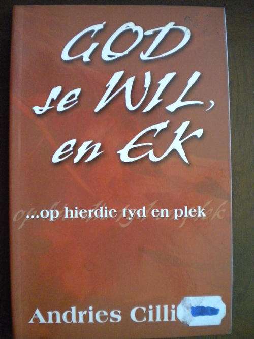 God se wil en ek deur Andries Cilliers