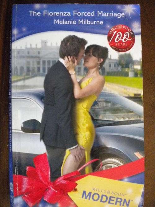 Mills and Boon Modern: The Fiorenza Forced marriage by Melanie Milburne