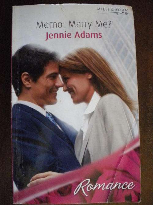 Mills and Boon: Romance Memo: Marry me? by Jennie Adams