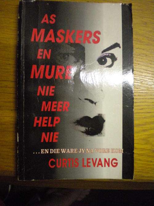 As maskers en mure nie meer help nie deur Curtis Levang