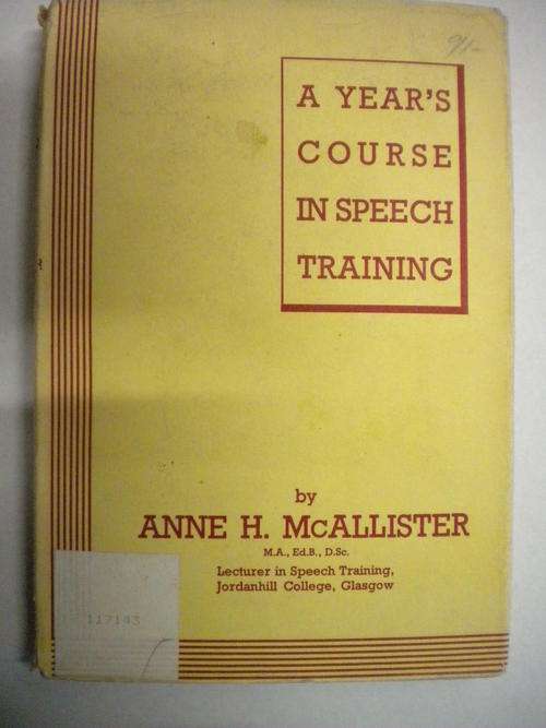A year`s course in speech training by Anne H. McAllister