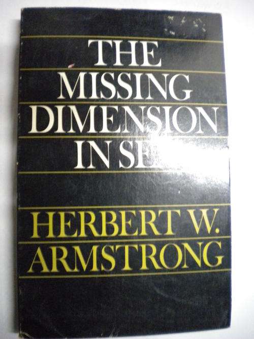 The missing dimension in sex by Herbert W Armstrong