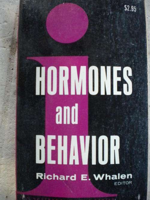 Hormones and behavior by Richard E Whalen