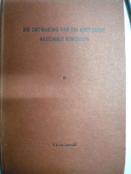 Die ontwaking van die Afrikaanse Nasionale bewussyn deur FA van Jaarsveld