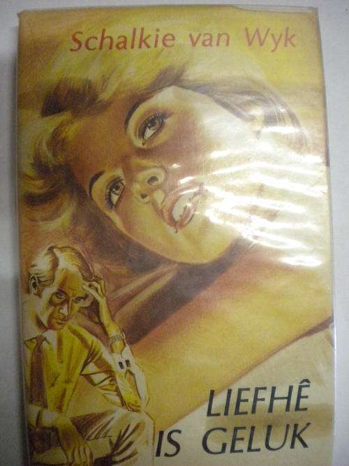 Liefhe is geluk deur Schalkie van Wyk