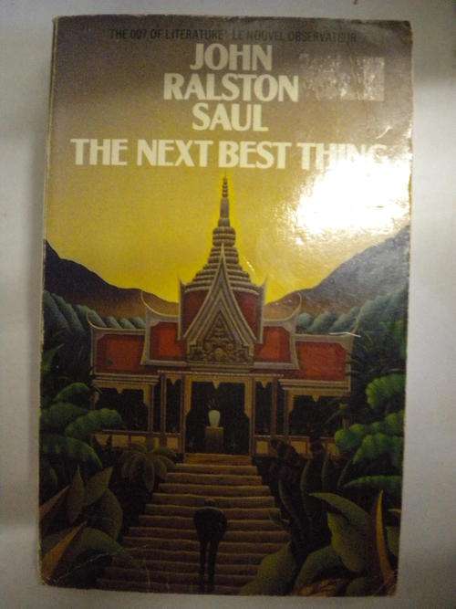 The next best thing by John Ralston Saul