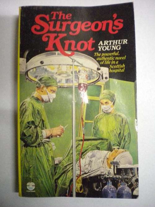 The Surgeon`s Knot by Arthur Young