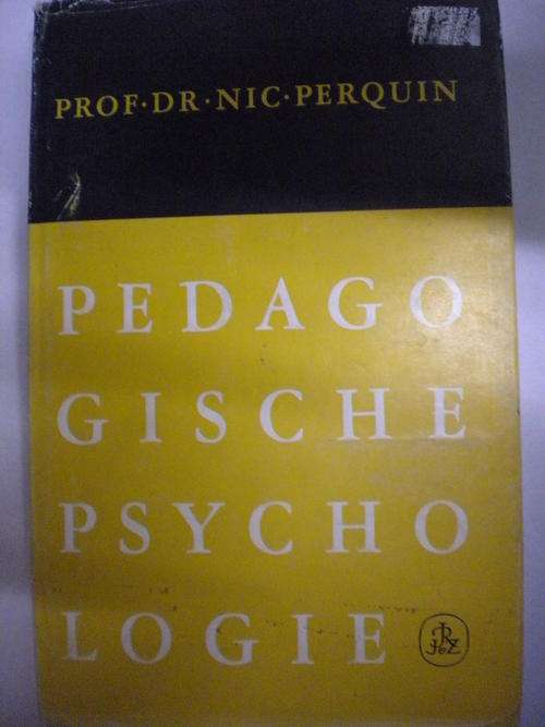 Pedagogische psychologie by Prof. dr. Nic Perquin