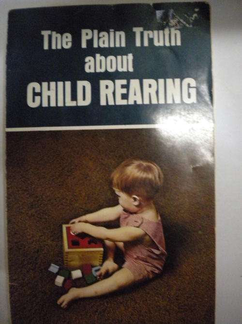 The plain truth about child rearing by Garner Ted Armstrong