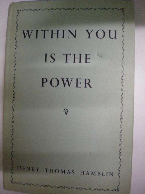 Within you is the power by Henry Thomas Hamblin