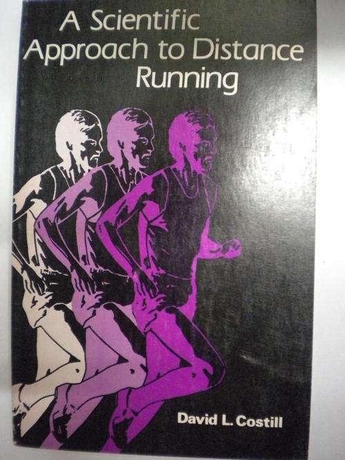 a Scientific approach to distance running by David L Costill