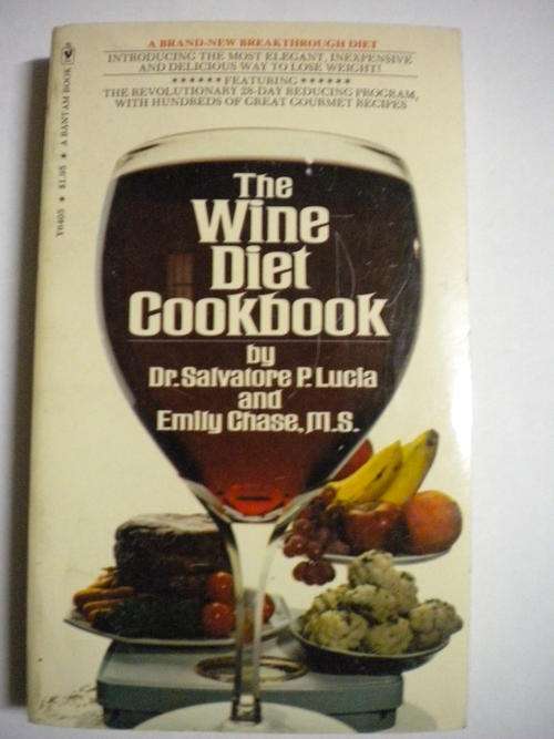 The wine diet cookbook by Dr Salvatore P Lucia and Emily Chase, M.S.