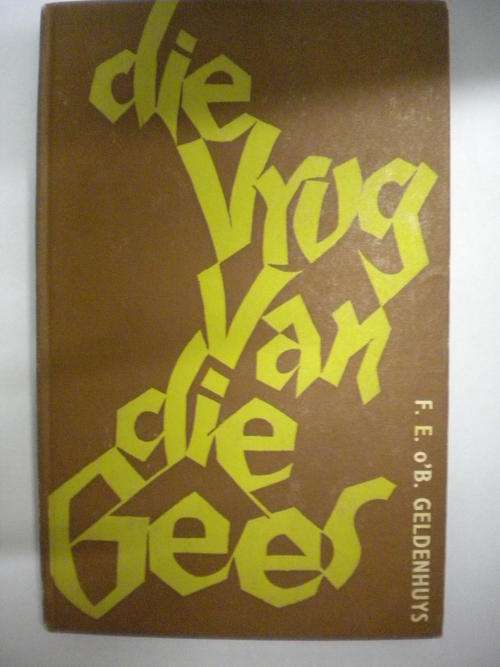 Die vrug van die gees deur dr FE O`B Geldenhuys