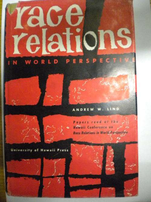 Race relations in world perspective by Andrew W Lind 1955
