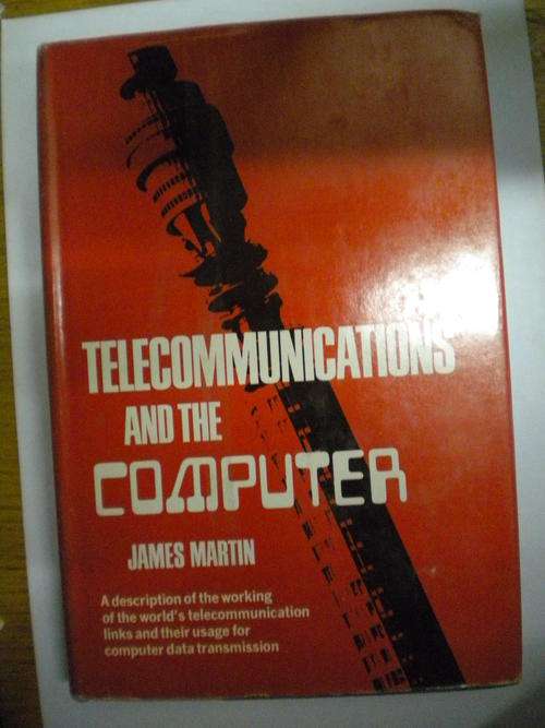 Telecommunications and the computer by James Martin