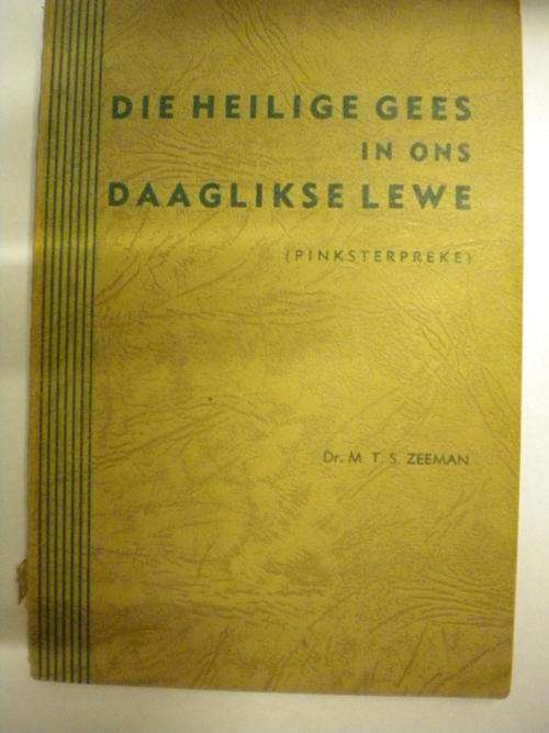 Die Heilige Gees in ons daaglikse lewe deur Dr MTS Zeeman
