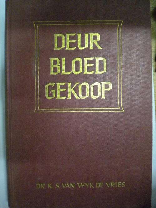 Deur bloed gekoop deur Dr. KS van Wyk de Vries 1957