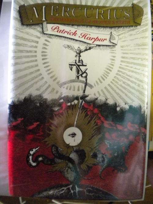 Mercurius The marriage of heaven and earth by Patrick Harpur