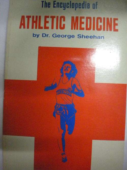 The encyclopedia of athletic medicine by Dr George Sheehan