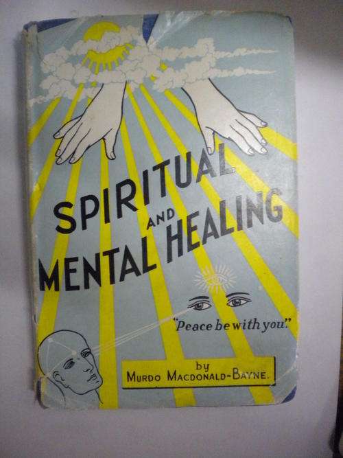 Spiritual and mental healing by Murdo Macdonald-Bayne