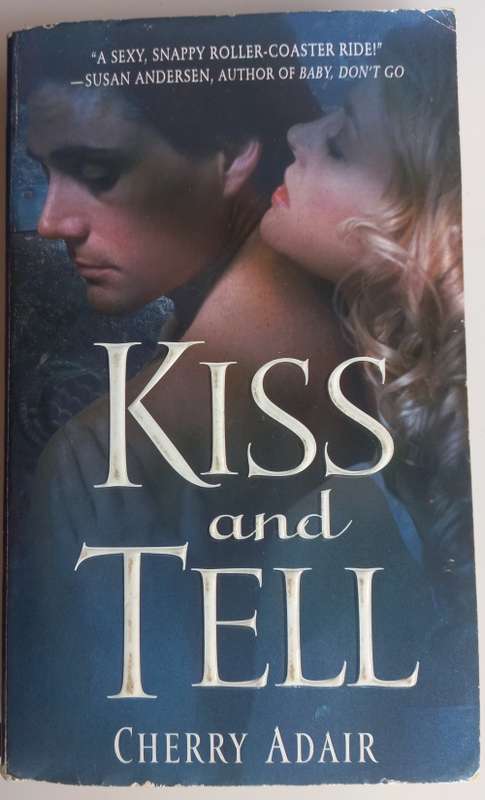 Kiss and tell by Cherry Adair