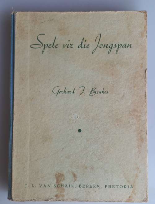 Spele vir die jongspan deur Gerhard J Beukes