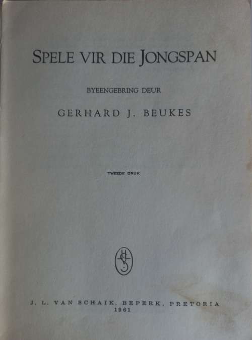 Spele vir die jongspan deur Gerhard J Beukes
