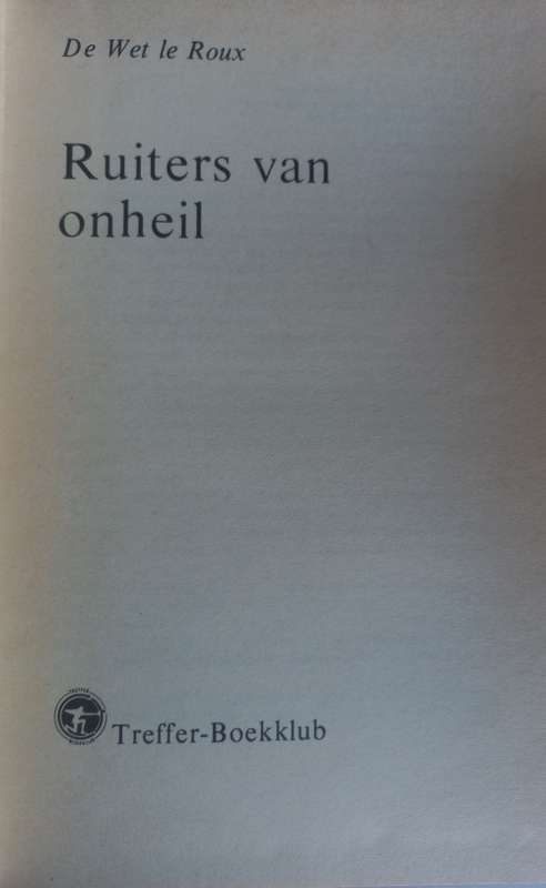 Ruiters van onheil deur De Wet le Roux