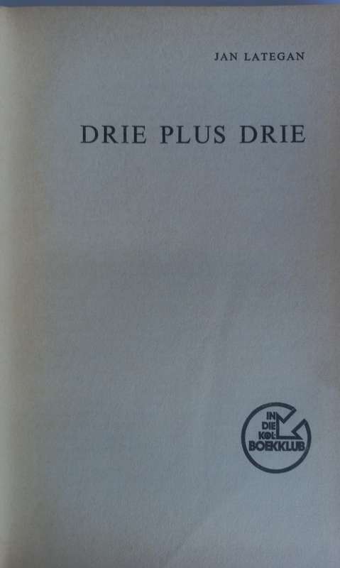 Drie plus drie deur Jan Lategan