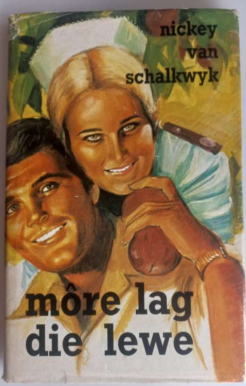More lag die lewe deur Nickey van Schalkwyk