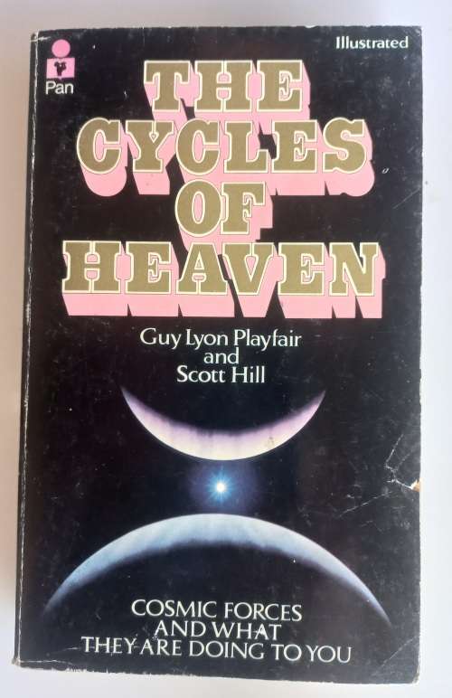The cycles of heaven - Cosmic forces and what they are doing to you