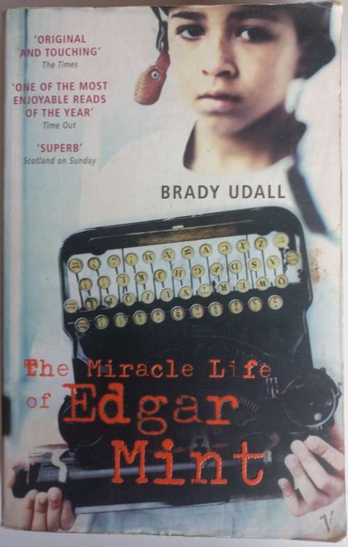 The miracle life of Edgar Mint by Brady Udall