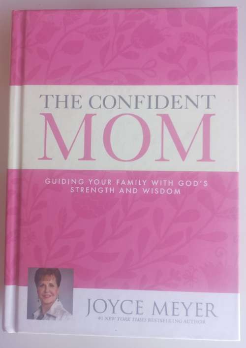 The confident mom by Joyce Meyer