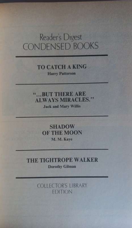 Reader`s digest condensed book: To catch a king, But there are always miracles, Shadow of the moon