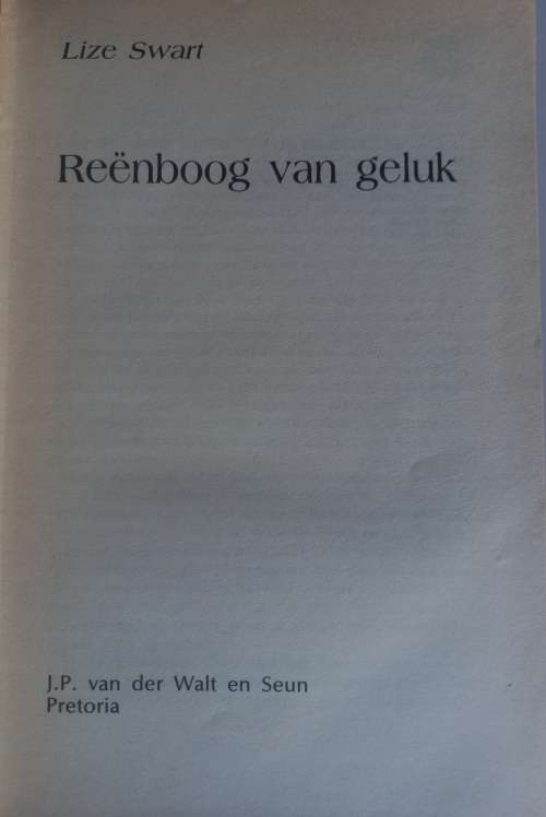 Reenboog van geluk deur Lize Swart