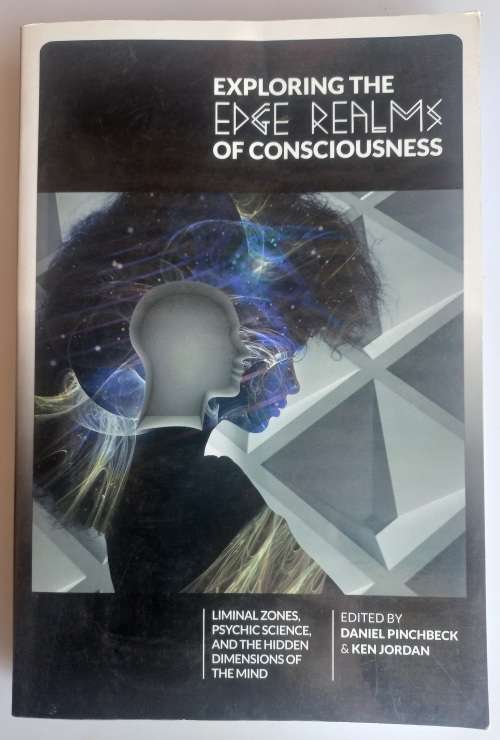 Exploring the edge realms of consciousness