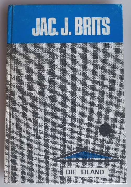 Die eiland deur Jac J Brits
