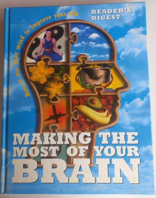 Making the most of your brain: Reader`s digest