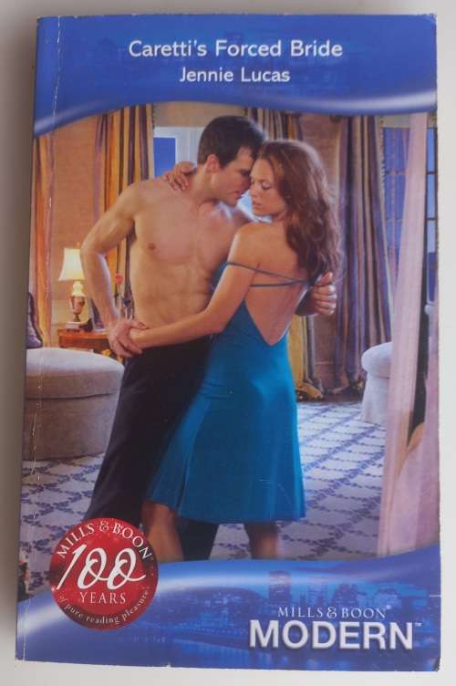 Caretti`s forced bride by Jennie Lucas (Mills & Boon)