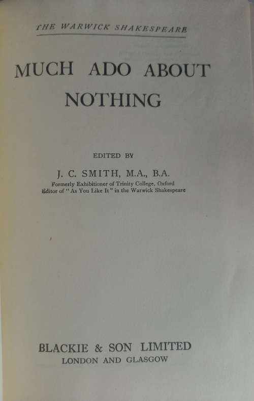 The Warwick Shakespeare: Much ado about nothing edited by JC Smith