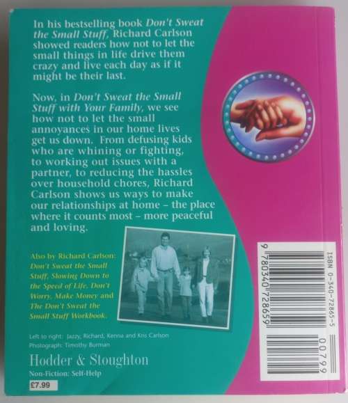 Don`t sweat the small stuff with your family by Richard Carlson